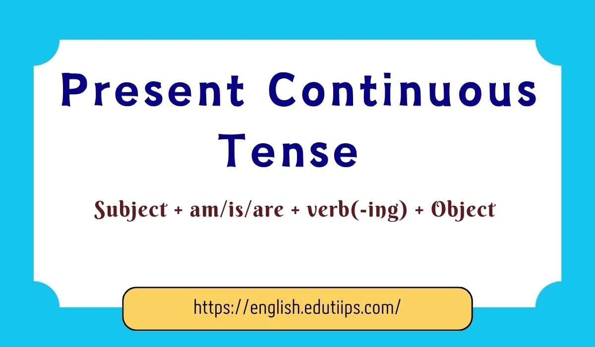 Present Continuous Tense Use