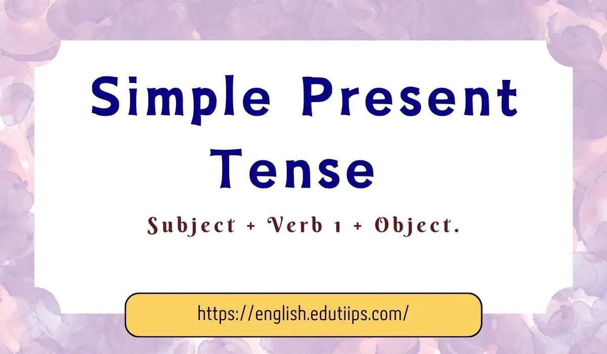 Simple Present Tense