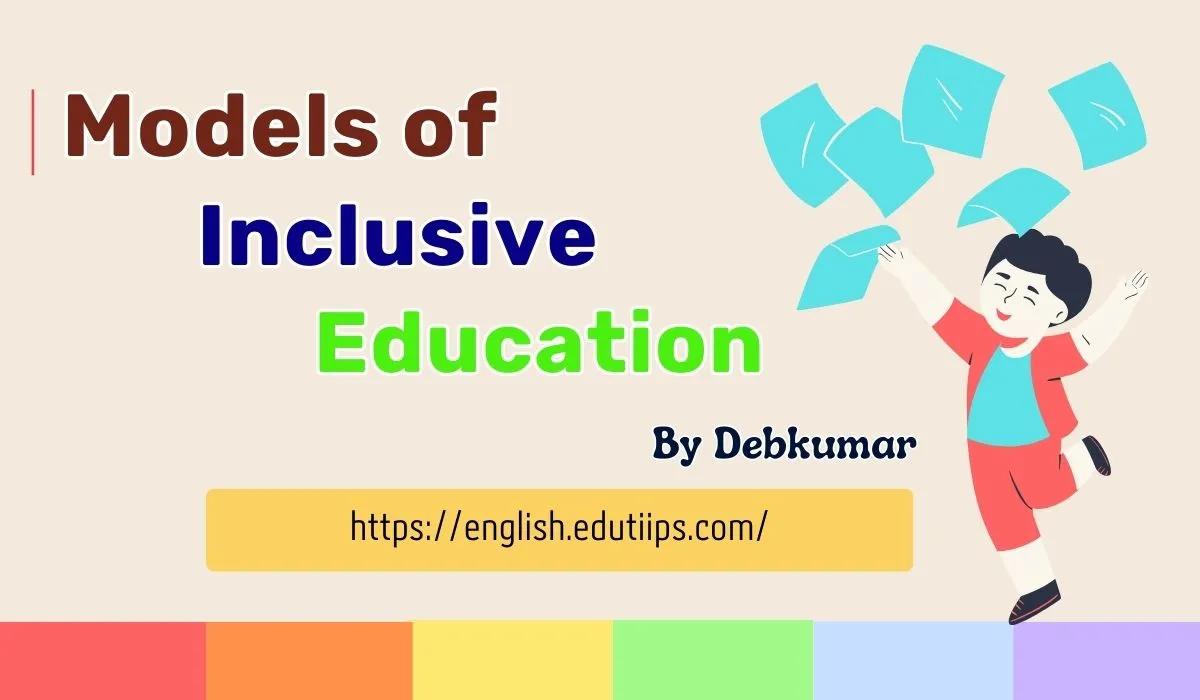 Models of Inclusion in Education