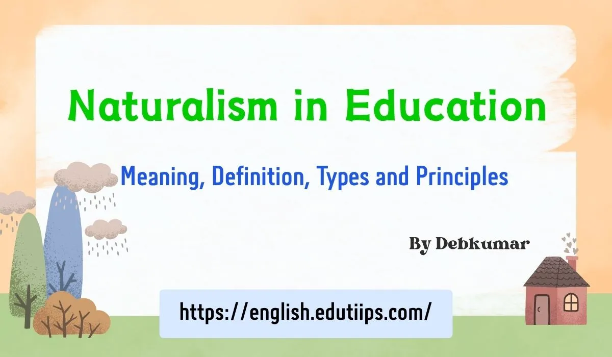 Philosophy of Naturalism in Education