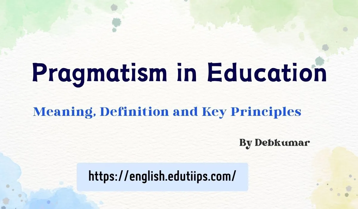 Pragmatism in Education Definition