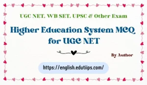 Higher Education System MCQ for UGC NET