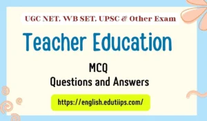 Teacher Education for UGC NET PYQ with Answers